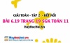 Bài 6.19 trang 19 Toán 11 tập 2 Kết nối tri thức Bài 6.19 trang 19 Toán 11 tập 2 Kết nối tri thức